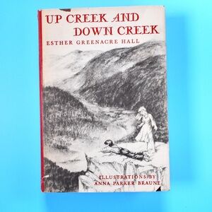 VTG 1936 Up Creek Down Creek 1st Edition Kentucky Stories Anna Braune HC DJ RARE